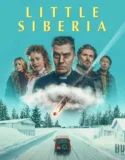 Film Online Sub Indo Little Siberia (2025)