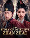 Film Online Sub Indo The Story of Detective Zhan Zhao (2025)