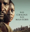 Film Sub Indo No Chains No Masters (2024)