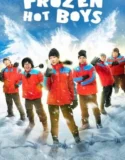 Film Online Sub Indo Frozen Hot Boys (2025)