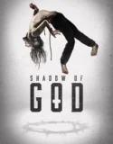 Film Online Sub Indo Shadow of God (2025)