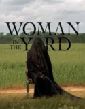 Film Online Sub Indo The Woman in the Yard (2025)