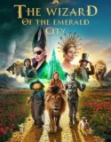 Film The Wizard of the Emerald City Part 1 (2025) Sub Indo