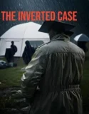 Film LK21 The Inverted Case (2025)