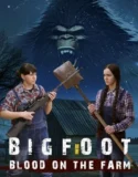 Film Bigfoot Blood on the Farm (2025) Sub Indo