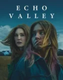 Film Echo Valley (2025) Sub Indo