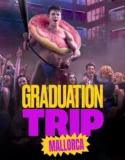 Film Graduation Trip Mallorca (2025) Sub Indo
