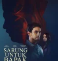 Film Sarung Untuk Bapak (2025) Sub Indo