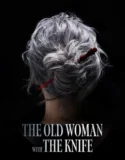 Film The Old Woman with the Knife (2025) Sub Indo