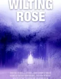 Film Wilting Rose (2025) Sub Indo