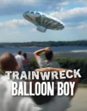 Film Trainwreck Balloon Boy (2025) Sub Indo