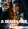 A Deadly Ride (2025)