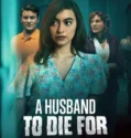 A Husband to Die For The Lisa Aguilar Story (2025)