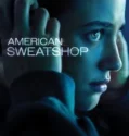 American Sweatshop (2025)