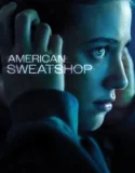 American Sweatshop (2025)