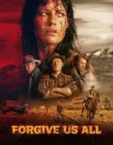 Forgive Us All (2025)