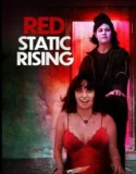 Red Static Rising (2025)