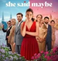 She Said Maybe (2025)