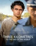 Three Kilometres to the End of the World (2024)