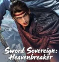 Sword Sovereign Heavenbreaker (2025)