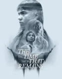 The Time That Remains (2025)