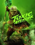The Toxic Avenger Unrated (2025)