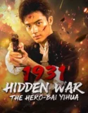 1931 Hidden War the Hero Bai Yihua (2025)
