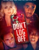 Don’t Log Off (2025)