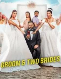 Groom & Two Brides (2025)