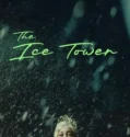 The Ice Tower (2025)