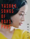 Yasuko Songs of Days Past (2025)