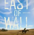 East of Wall (2025)