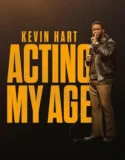 Kevin Hart Acting My Age (2025)