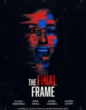 The Final Frame (2025)