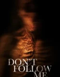 Don’t Follow Me (2025)