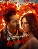 Ek Deewane Ki Deewaniyat (2025)