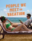 People We Meet on Vacation (2026)