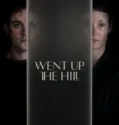 Went Up the Hill (2025)