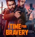 A Time for Bravery (2025)