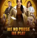 Me No Pause Me Play (2025)