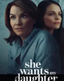She Wants My Daughter (2025)