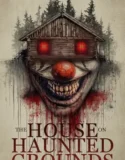 The House on Haunted Grounds (2026)