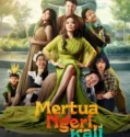 Film Indonesia Mertua Ngeri Kali (2025)