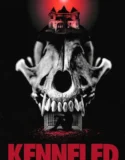 Kenneled (2025)