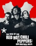 The Rise of the Red Hot Chili Peppers Our Brother Hillel (2025)