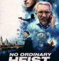 No Ordinary Heist (2026)