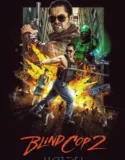 Blind Cop 2 (2025)