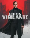 Citizen Vigilante (2026)