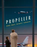 Propeller One Way Night Coach (2026)