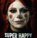 Super Happy Fun Clown (2025)